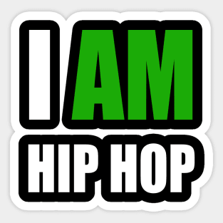 "I AM HIP HOP" GREEN LETTER Sticker